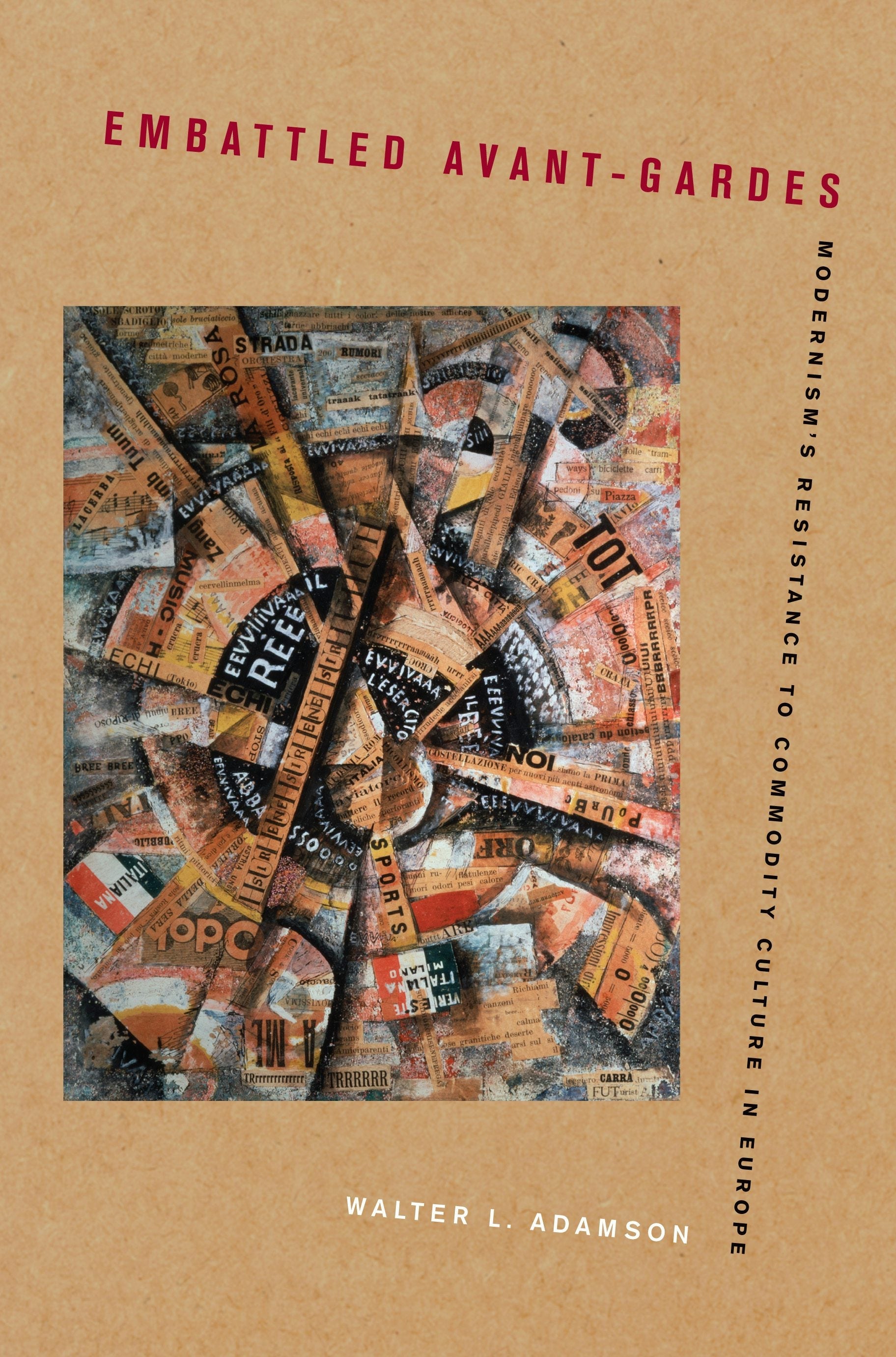 Book cover image for Embattled Avant-Gardes ISBN: 9780520934115